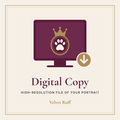 Velvet Ruff Digital Copy add-on: high-resolution digital file of your portrait